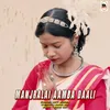 About Manjralai Aamba Daali Song
